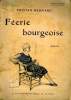 FEERIE BOURGEOISE. COLLECTION : SELECT COLLECTION N° 223. BERNARD TRISTAN.