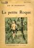 LA PETITE ROQUE. COLLECTION : SELECT COLLECTION N° 231. MAUPASSANT GUY DE.