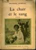 LA CHAIR ET LE SANG. COLLECTION : SELECT COLLECTION N° 294. MAURIAC FRANCOIS.