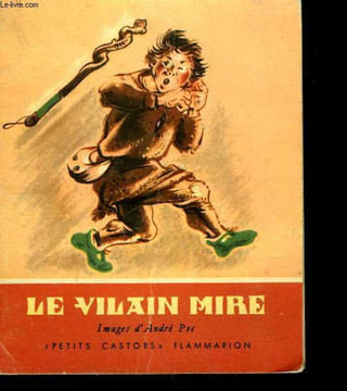 LE VILAIN MIRE. IMAGERIES SUR UN VIEUX FABLIAU. LES PETITS CASTORS.. COLLECTIF.