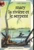 MARY, LA RIVIERE ET LE SERPENT. COLLECTION CASTOR POCHE N° 115. THIELE COLIN.