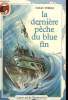 LA DERNIERE PECHE DU BLUE FIN. COLLECTION CASTOR POCHE N° 138. THIELE COLIN.