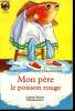 MON PERE LE POISSON ROUGE. COLLECTION CASTOR POCHE N° 386. LEFEVRE LAURENCE ET KORB LILIANE.