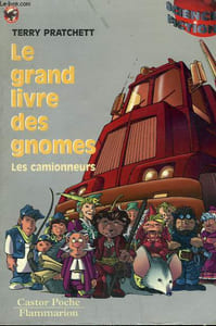 LE GRAND LIVRE DES GNOMES. LES CAMIONNEURS. COLLECTION CASTOR POCHE N° 608