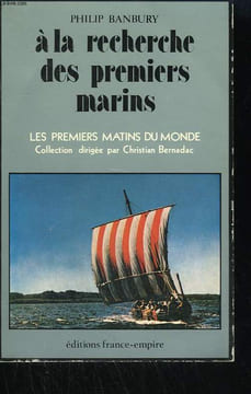 A LA RECHERCHE DES PREMIERS MARINS. DE L'AGE DE GLACE A LA CONQUETE DES NORMANDS.. BANDURY PHILIP.