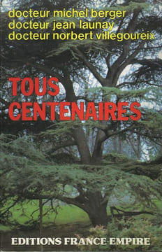 TOUS CENTENAIRES. L'ART DE BIEN VIEILLIR.. BERGER M. , LAUNAY J. ET VILLEGOUREIX N.