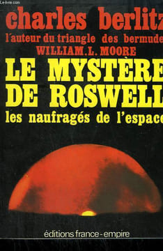 LE MYSTERE DE ROSWELL.. BERLITZ CHARLES ET MOORE WILLIAM L.