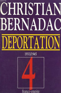 DEPORTATION. 1933-1945. TOME 4 : LE TRAIN DE LA MORT, L'HOLOCAUSTE OUBLIE, LE ROUGE-GORGE.