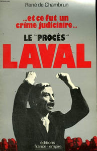 ... ET CE FUT UN CRIME JUDICIAIRE LE PROCES LAVAL.