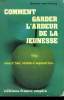 COMMENT GARDER L'ARDEUR DE LA JEUNESSE. REVE D'HIER, REALITE D'AUJOURD'HUI.. CHARRY RENE.