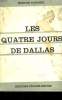 LES QUATRE JOURS DE DALLAS.. DUHAMEL MORVAN.