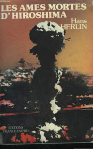 LES AMES MORTES D'HIROSHIMA.