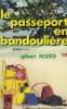 LE PASSEPORT EN BANDOULIERE.. ROZES GILBERT.