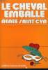 LE CHEVAL EMBALLE.. SAINT-CYR RENEE.