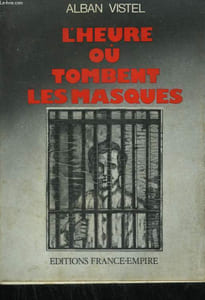 L'HEURE OU TOMBENT LES MASQUES.