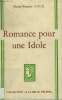 ROMANCE POUR UNE IDOLE. COLLECTION : A LA BELLE HELENE.. CAUX MARIE-SIMONE.