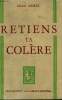 RETIENS TA COLERE. COLLECTION : A LA BELLE HELENE.. MOREL MURIEL.