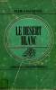 LE DESERT BLANC. COLLECTION : A LA BELLE HELENE N° 4. SAINT-GIL FLORA.