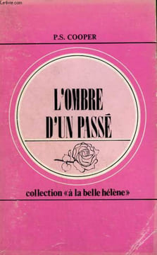L'OMBRE D'UN PASSE. COLLECTION : A LA BELLE HELENE N° 66. COOPER P.S.