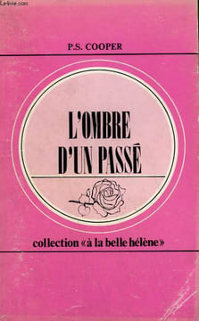 L'OMBRE D'UN PASSE. COLLECTION : A LA BELLE HELENE N° 66. COOPER P.S.