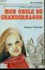 MON ONCLE DE CHANDERNAGOR. COLLECTION : A LA BELLE HELENE.. FRANCHET HUGUES.