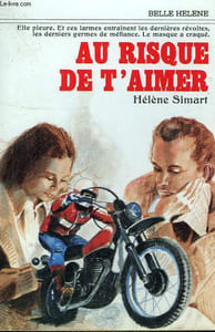 AU RISQUE DE T'AIMER. COLLECTION : A LA BELLE HELENE.
