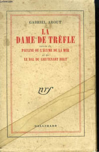 LA DAME DE TREFLE SUIVIE DE PAULINE OU L'ECUME DE LA MER ET DE LE BAL DU LIEUTENANT HELT.