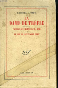 LA DAME DE TREFLE SUIVIE DE PAULINE OU L'ECUME DE LA MER ET DE LE BAL DU LIEUTENANT HELT.
