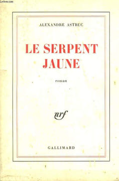 LE SERPENT JAUNE.. ASTRUC ALEXANDRE.