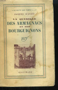 LA QUERELLE DES ARMAGNACS ET DES BOURGUIGNONS.