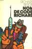 NOM DE CODE : RICHARD.. BERDIN RICHARD.