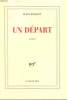 UN DEPART.. BOSQUET ALAIN.