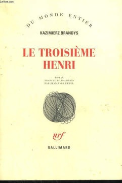 LE TROISIEME HENRI.. BRANDYS KAZIMIERZ.