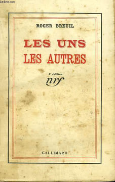 LES UNS, LES AUTRES.. BREUIL ROGER.