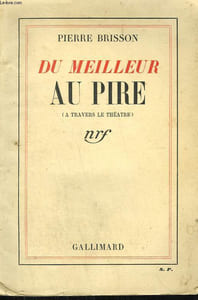 DU MEILLEUR AU PIRE. ( A TRAVERS LE THEATRE ).