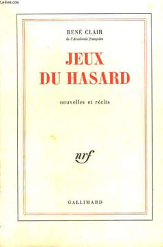 JEUX DU HASARD. NOUVELLES ET RECITS.. CLAIR RENE.