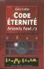 ARTEMIS FOWL TOME 3 : CODE ETERNITE.. COLFER EOIN.