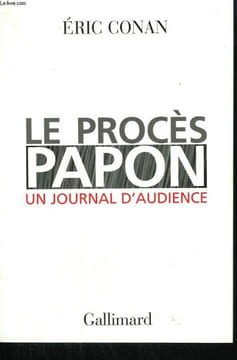 LE PROCES PAPON. UN JOURNAL D'AUDIENCE.. CONAN ERIC.