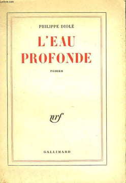 L'EAU PROFONDE.. DIOLE PHILIPPE.