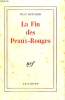 LA FIN DES PEAUX ROUGES.. DUTOURD JEAN.