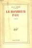 LE BONHEUR FOU.. GIONO JEAN.