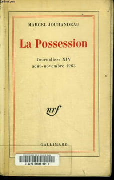 LA POSSESSION. JOURNALIERS XIV . AOÛT - NOVEMBRE 1963.. JOUHANDEAU MARCEL.