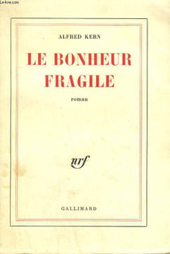 LE BONHEUR FRAGILE.. KERN ALFRED.