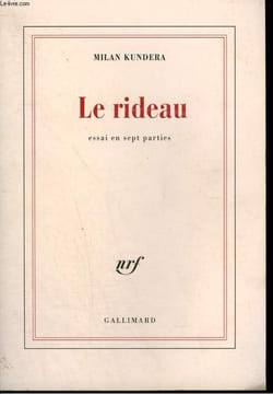 LE RIDEAU. ESSAI EN SEPT PARTIES.. KUNDERA MILAN.