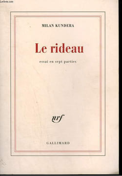 LE RIDEAU. ESSAI EN SEPT PARTIES.. KUNDERA MILAN.