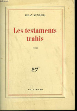 LES TESTAMENTS TRAHIS.. KUNDERA MILAN.