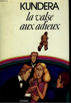 LA VALSE DES ADIEUX.. KUNDERA MILAN.