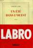 UN ETE DANS L'OUEST.. LABRO PHILIPPE.