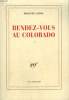 RENDEZ-VOUS AU COLORADO.. LABRO PHILIPPE.