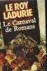 LE CARNAVAL DE ROMANS. DE LA CHANDELEUR AU MERCREDI DES CENDRES 1579-1580.. LE ROY LADURIE EMMANUEL.